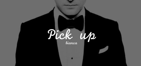 pick up- bianca